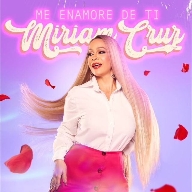 Portada de «Me Enamoré De Ti», con Miriam Cruz de blusa blanca entre pétalos de rosa