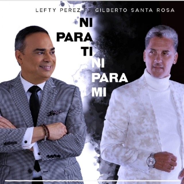 Lefty Pérez regresa junto a Gilberto Santa Rosa